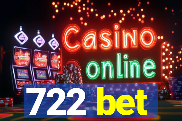 722 bet